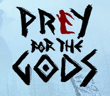 Prey for the Gods - приключение в стиле Shadow of the Colossus