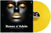 Виниловая пластинка  Сборник – Bossa N` Adele: The Electro Bossa Songbook Of Adele [Solid Yellow Vinyl] (LP)