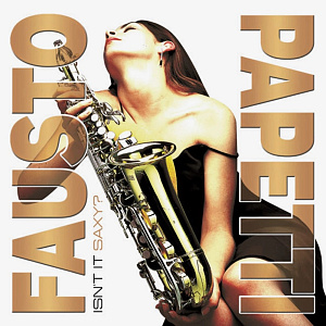 Виниловая пластинка Fausto Papetti – Isn't It Saxy? (LP) - фото 1