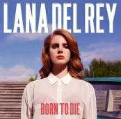 Виниловая пластинка Lana Del Rey – Born To Die (LP)